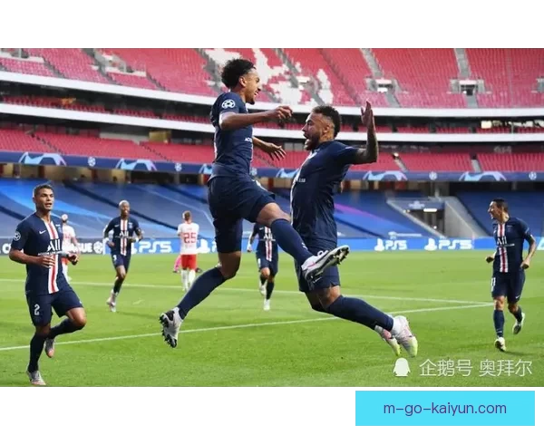 切尔西一路躺赢仍遭看衰巴黎五冠王强势出击誓要登顶欧陆之巅荣耀